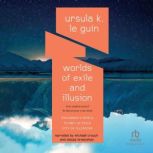 Worlds of Exile and Illusion, Ursula K. Le Guin