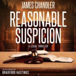 Reasonable Suspicion, James Chandler