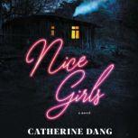 Nice Girls A Novel, Catherine Dang