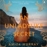 An Unladylike Secret, Amita Murray