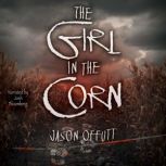 The Girl in  Corn, Jason Offutt
