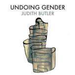 Undoing Gender, Judith Butler