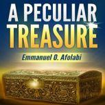 A Peculiar Treasure, Emmanuel O. Afolabi