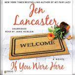 If You Were Here, Jen Lancaster