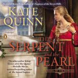 The Serpent and the Pearl, Kate Quinn