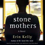 Stone Mothers, Erin Kelly