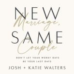 New Marriage, Same Couple, Josh Walters
