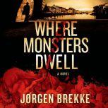 Where Monsters Dwell, Jorgen Brekke