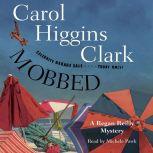 Mobbed, Carol Higgins Clark