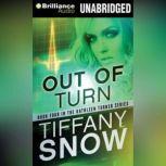 Out of Turn, Tiffany Snow