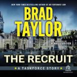The Recruit A Taskforce Story, Brad Taylor