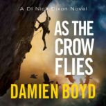As the Crow Flies, Damien Boyd
