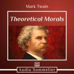 Theoretical Morals, Mark Twain