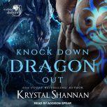 Knock Down Dragon Out, Krystal Shannan