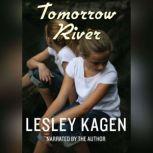 Tomorrow River, Lesley Kagen