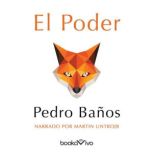 El Poder (Power): Un estratega lee a Maquiavelo, Pedro Banos