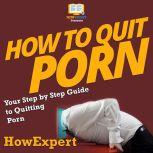 How To Quit Porn, HowExpert
