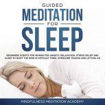 Guided Meditation for Sleep Guided S..., Mindfulness Meditation Academy