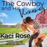 The Cowboy and His Runaway, Kaci M. Rose