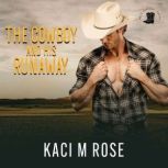 The Cowboy and His Runaway, Kaci M. Rose