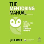 The Mentoring Manual, 2nd Edition, Julie Starr