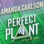 Perfect Plant, Amanda Carlson