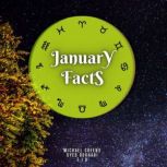 January Facts Short Read From The Book What Does The Month Of Your Birth Reveal About You, Michael Greens