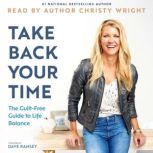 Take Back Your Time, Christy Wright