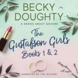 The Gustafson Girls Box Set 1 Books..., Becky Doughty