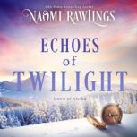 Echoes of Twilight, Naomi Rawlings