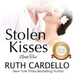 Stolen Kisses, Ruth Cardello