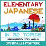 Elementary Japanese in 32 Topics., David Michaels