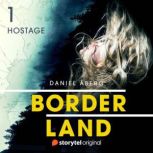 Borderland Hostage Book 1, Daniel Aberg