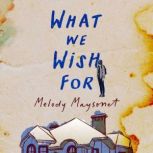 What We Wish For, Melody Maysonet