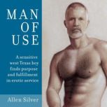 Man of Use, Allen Silver