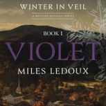 Violet Winter in Veil Book 1, Miles Ledoux