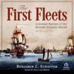 The First Fleets, Benjamin C. Schaffer