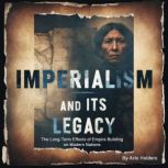 Imperialism and Its Legacy, Arlo Holders