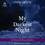 My Darkest Night, Linda J. White