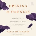 Opening to Oneness, Nancy Mujo Baker