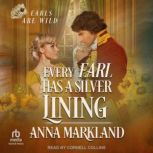 Every Earl has a Silver Lining, Anna Markland