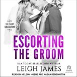 Escorting the Groom, Leigh James