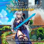 Web of the Timeweavers, Marvin Knight
