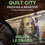 Quilt City Proving a Negative, Bruce Leonard
