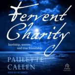 Fervent Charity, Paulette Callen