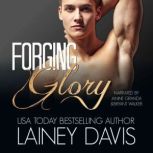 Forging Glory, Lainey Davis