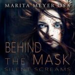 Behind the mask, Marita Meyer Osa