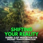 Shifting Your Reality Visualization G..., Lightheart Hypnosis