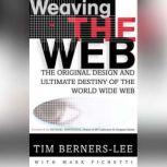 Weaving the Web, Tim Berners-Lee