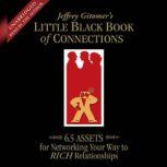 The Little Black Book of Connections 6.5 Assets for Networking Your Way to Rich Relationships, Jeffrey Gitomer